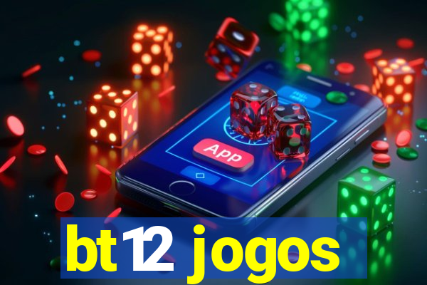 bt12 jogos